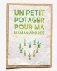 Bloeikaart - Un potager pour Maman