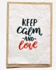 Seeded card - Keep Calm and Love